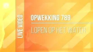 Opwekking 789 - Lopen Op Het Water - CD40 (live video)