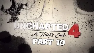 Uncharted 4: A Thief 's End Walkthrough Part 10