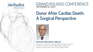 Donation After Circulatory Death: A Surgical Perspective (Victor Pretorius, MD, Erick Suarez, MD)