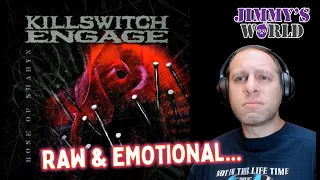 RAW & EMOTIONAL... Killswitch Engage "Rose Of Sharyn" Reaction. Jimmy's World.