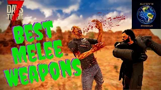 7 Days to Die - Best Melee Weapons