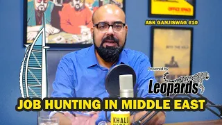 Job Hunting in Middle East | AskGanjiswag#10 | Junaid Akram