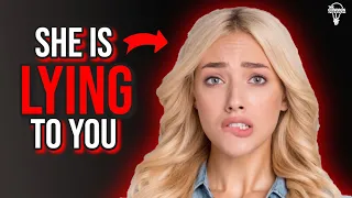 7 Signs Your Girlfriend is Lying to You - How to spot Her DIRTY Lies