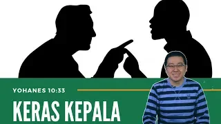 Keras Kepala | Yohanes 10 : 33