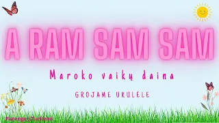 A ram sam sam  - grojame ukulėle