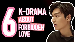 6 K-DRAMAS ABOUT FORBIDDEN LOVE #kdrama #drama