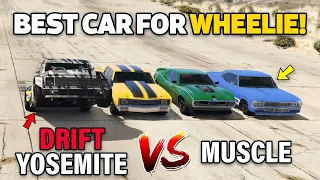 GTA 5 ONLINE - DRIFT YOSEMITE VS MUSCLE WHEELIE (WHICH IS BEST CAR FOR WHEELIE?)