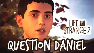 Life is Strange 2 | Question Daniel