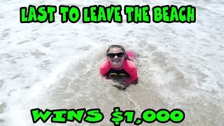 Last To Leave The Beach Wins $1000!