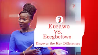 Unlocking The Mysteries: Eʋeawo vs. Eʋegbetɔwo - Discover the Key Differences