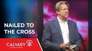 Nailed to the Cross - Colossians 2:11-14 - Skip Heitzig