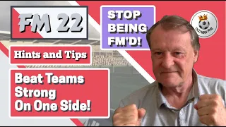 FM22 - Old Man Phil - Don't Get FM'd - How To Play Against Teams Strong on One Side of The Pitch