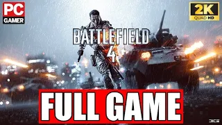 BATTLEFIELD 4 Gameplay Walkthrough FULL GAME  [2K 60FPS ] - No Commentary