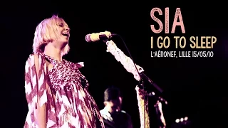 Sia : I Go To Sleep - live at L'Aéronef, Lille 2010