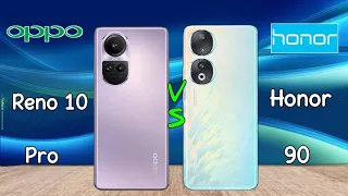 honor 90 vs oppo reno 10 pro || honor 90 || reno 10 pro || comparison