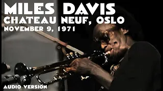 Miles Davis- November 9, 1971 Chateau Neuf, Oslo [audio version]