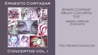 Sol'itude (Concerto) - Ernesto Cortazar