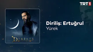 Yürek 🎧 Diriliş Ertuğrul Dizi Müzikleri