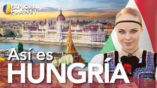 HUNGRÍA | Así es Hungría | El Reino de los manantiales maravillosos