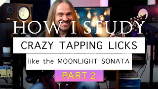 How I Study Crazy Tapping Licks like the Beethoven's Moonlight Sonata (part 2)