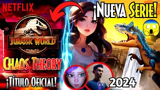 🍟¡NUEVA SERIE JURASSIC WORLD: CHAOS THEORY!🦖 | 🚨TÍTULO OFICIAL 2024😱 - NOTICIAS y NOVEDADES