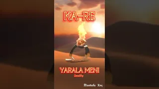 Ka-Re | YARALA MENI | (Reverb/Up)