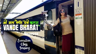 Vande Bharat Express New Delhi - Shri Mata Vaishno Devi Katra | Executive Class Full Journey