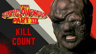 The Toxic Avenger Part 3 (1989) - Kill Count S07 - Death Central
