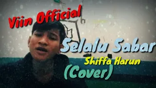Selalu Sabar - Shiffa Harun (Cover) |Viin