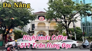 Review: Highlands Coffee 517 Trần Hưng Đạo I Đà Nẵng I Việt Nam I Thang Vu