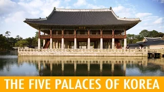 The 5 Grand Palaces of Korea (KWOW #189)