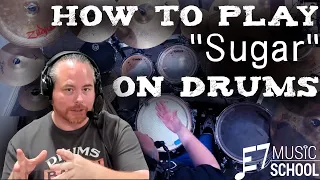 How to Play "Sugar" by Maroon 5 on Drums