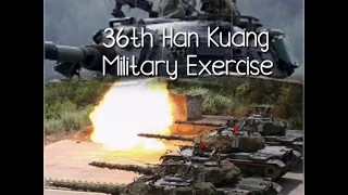 Taiwan 36th Han Kuang Military Exercise