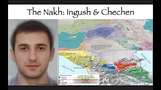 The Nakh: Ingush & Chechens