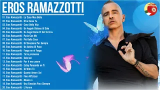 Eros Ramazzotti canzone nuova 2023 - il meglio di Eros Ramazzotti  Eros Ramazzotti live