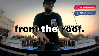 Melodic House | Techno | from the roof.  FT. DJ DEEP (4K)