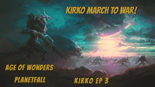 Age Of Wonders Planetfall Kirko Campaign #3 Kirko March To War!