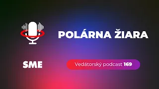 Vedátorský podcast 169 – Polárna žiara