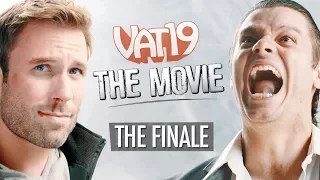 The Finale | The Vat19 Movie: Part 10