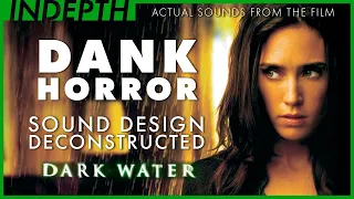 Horror sound design deconstructed from Dark Water