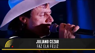 Juliano Cezar - Faz Ela Feliz - Juliano Cezar Ao Vivo