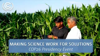 Making science work for solutions | COP26 Presidency Event | UN Climate Change