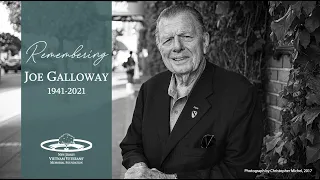 Remembering Joe Galloway (1941-2021)