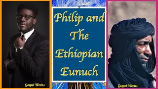 Sunday School #COGIC QUICK STUDY NOTES for 10/30/22, Philip and The Ethiopian Eunuch, Acts 8:26-39.