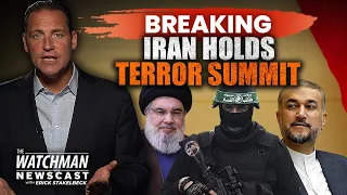 Israel ON EDGE as Iran Holds Terror Summit with Hezbollah & Hamas in Lebanon  | Watchman Newscast
