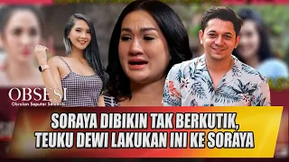 REKAMAN SUARA SAAT TEUKU DEWI MENGHUBUNGI SORAYA DI TELEPON, SORAYA DIBIKIN TAK BERKUTIK - OBSESI