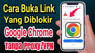 Cara Membuka Link Yang Diblokir Google Chrome Tanpa Proxy Dan VPN