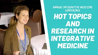 Hot Topics and research in Integrative medicine