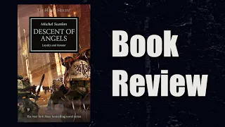 Descent of Angels by Mitchel Scanlon | Book Review | Horus Heresy