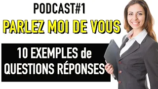 PARLEZ MOI DE VOUS - EXEMPLES QUESTIONS RÉPONSES EN ENTRETIEN D’EMBAUCHE Podcast#1